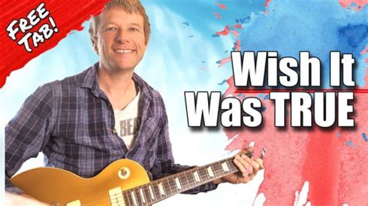 “I Wish It Was True”